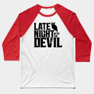 Late Night With The Devil  - Black Baseball T-Shirt